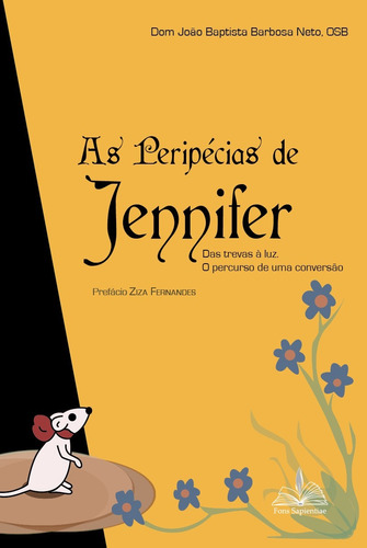 Peripécias de Jennifer: Das trevas à luz - O percurso de uma conversão, de Neto, João Baptista Barbosa. Editora Distribuidora Loyola De Livros Ltda, capa mole em português, 2017