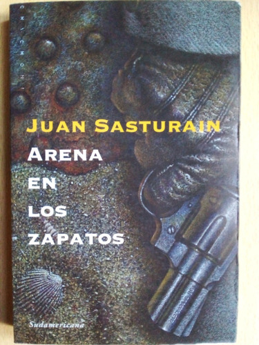 Arena En Los Zapatos Juan Sasturain A99