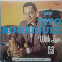 Comprar Lp Tito Rodriguez From Tito Rodriguez With Love Peru 1964