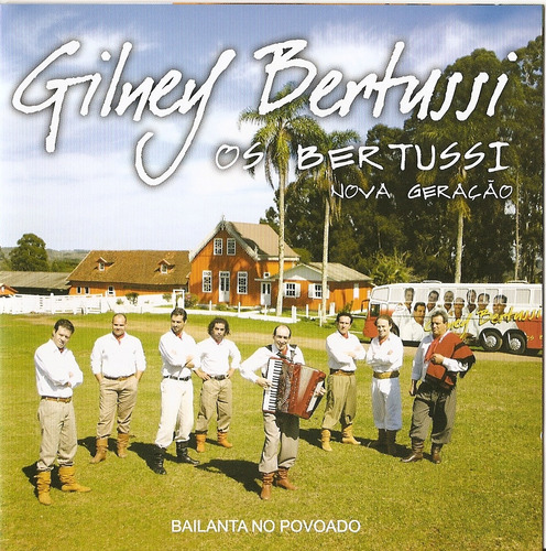 Cd - Gilney Bertussi & Os Bertussi - Bailanta No Povoado