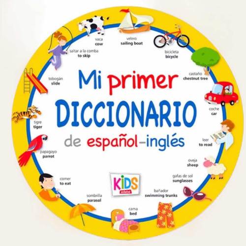 Mi Primer Diccionario Español - Ingles