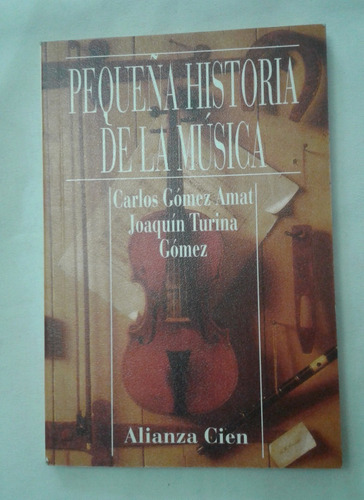 Libro Pequeña Historia De La Musica De Amat - Gomez