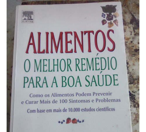 Alimentos O Melhor Remédio Para A Boa Saúde