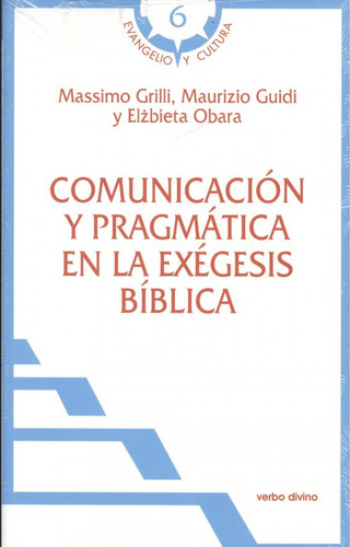 Comunicacion Y Pragmatica En La Exegesis Biblica - Grilli Gu