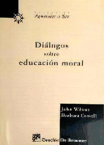 Dialogos Sobre Educacion Moral, De John Wilson. Editorial Desclee De Brouwer, Tapa Blanda, Edición 1997 En Español