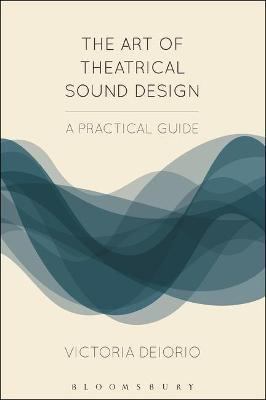 Libro The Art Of Theatrical Sound Design : A Practical Gu...