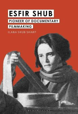 Libro Esfir Shub : Pioneer Of Documentary Filmmaking - Il...