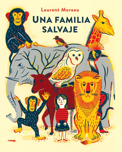 Familia Salvaje, Una - Laurent Moreau