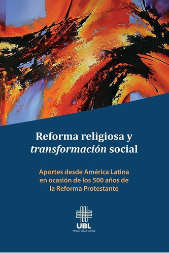 Libro Reforma Religiosa Y Transformación Social Aportes Des