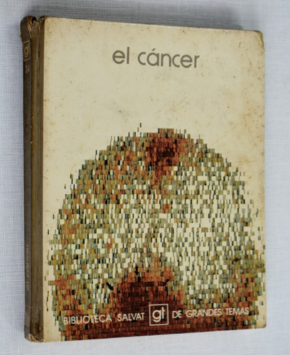 El Cancer: Biblioteca Salvat De Grandes Temas No. 24