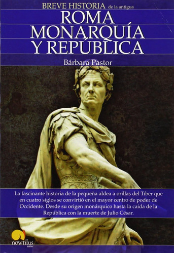 Libro: Breve Historia De Roma I. Monarquia Y Republica. (spa