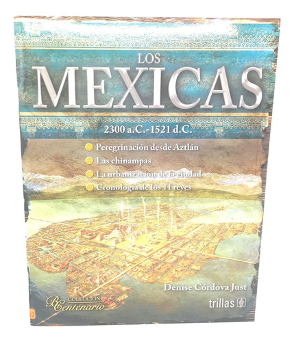 Los Mexicas 2300 A.c.-1521 D.c.