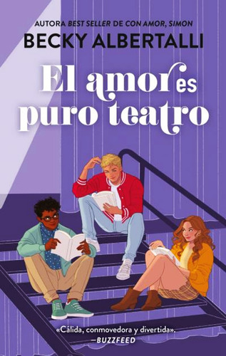 Libro El Amor Es Puro Teatro - Becky Albertalli