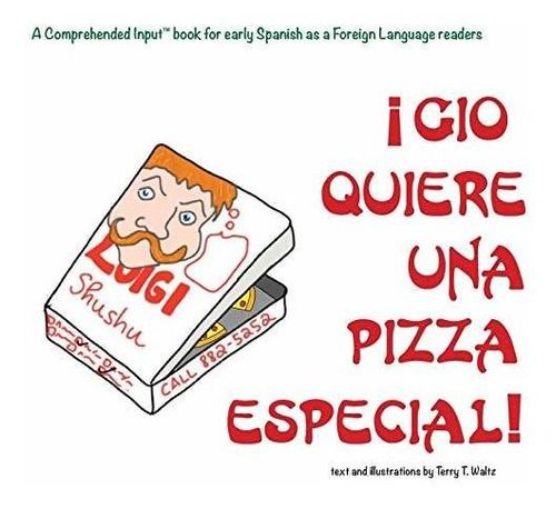 Libro : Gio Quiere Una Pizza Especial - Waltz, Terry T