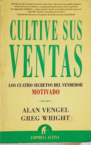 Cultive Sus Ventas , Los Cuatro Secretos Del Vendedor 