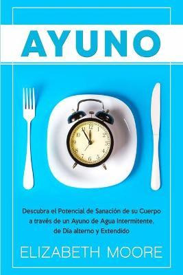 Libro Ayuno : Descubra El Potencial De Sanacion De Su Cue...