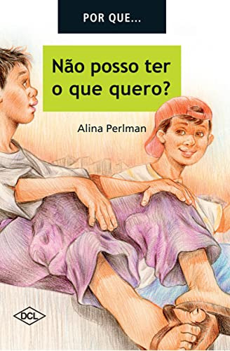 Libro Por Que No Posso Ter Tudo Que Quero De Perlman Alina