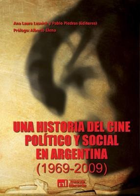 Ii.historia Del Cine Politico Social En Arg 1969 - 2009