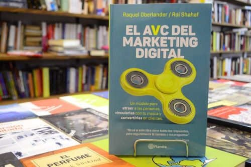 El Avc Del Marketing Digital. R Oberlander - R Shahaf.