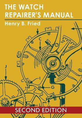 Libro The Watch Repairer's Manual - Henry B Fried