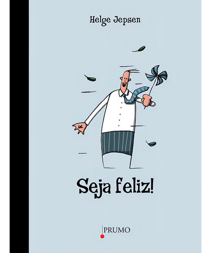 Seja feliz!, de Jepsen, Helge. Editorial Prumo, capa dura em português, 2008