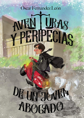 Aventuras Y Peripecias De Un Joven Abogado: No, de Fernández León, Óscar., vol. 1. Editorial Círculo Rojo SL, tapa pasta blanda, edición 1 en español, 2023