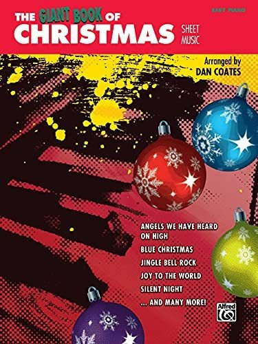 The Giant Book of Christmas Sheet Music, de Dan Coates. Editorial Alfred Music, tapa blanda en inglés