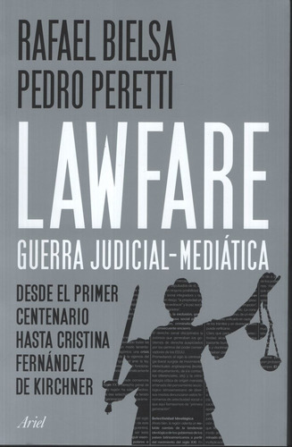 Lawfare: Guerra Judicial-mediatica - Rafael Bielsa / Perett