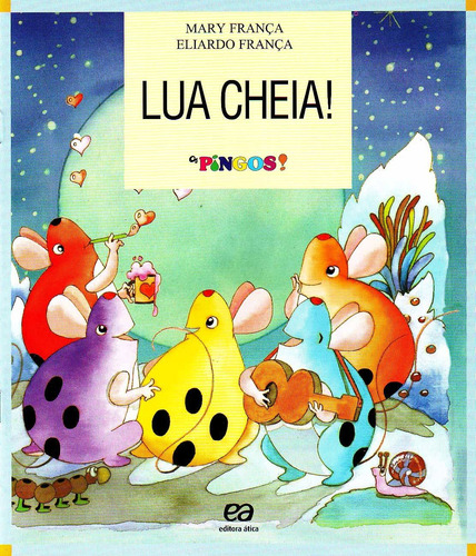 Lua cheia!, de França, Mary. Série Os pingos Editora Somos Sistema de Ensino, capa mole em português, 2015