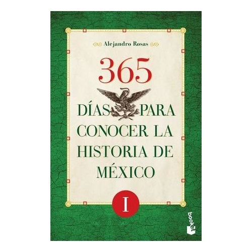 365 Dias Para Conocer La Historia De Mexico 1