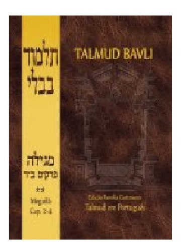 Talmud Bavli Meguilá 2 Capítulos 2-4