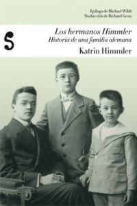 Hermanos Himmler,los - Katrin Himmler
