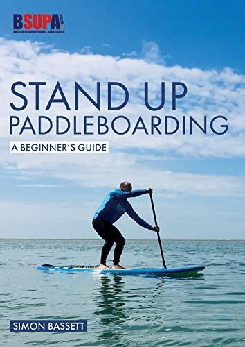 Book : Stand Up Paddleboarding A Beginners Guide Learn To..