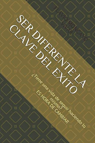 Libro: Ser Diferente La Clave Del Exito: ¿tiene Una Vida De