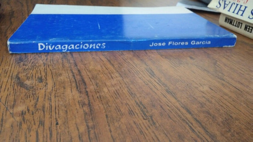 Divagaciones - José Flores García | Meses sin intereses Divagaciones - José Flores García | Meses sin intereses