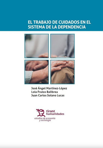 Libro El Trabajo De Cuidados En El Sistema De La Dependen...