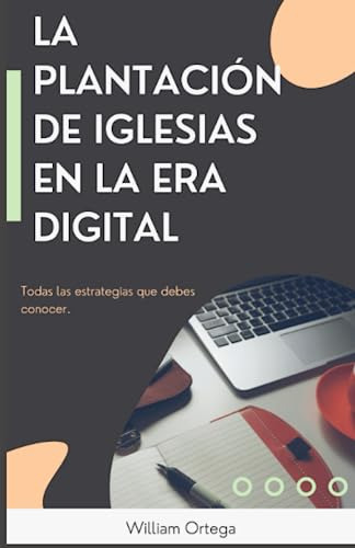 Libro : La Plantacion De Iglesias En La Era Digital Como...