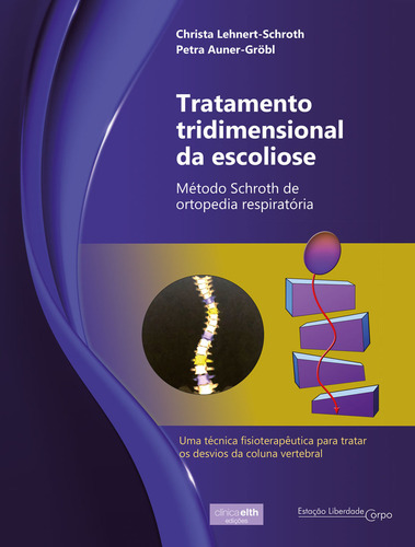 Tratamento Tridimensional Da Escoliose: Método Schroth De O, De Petra Christa; Auner-gröbl. Editora Estação Liberdade, Capa Mole Em Português