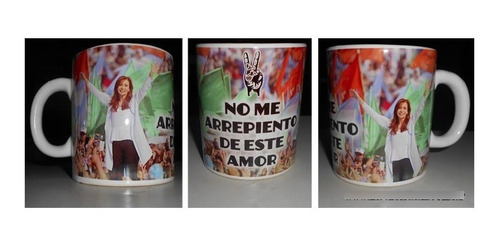 Imagen 1 de 1 de Tazas Kirchneristas Cfk No Me Arrepiento De Este Amor