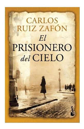 Libro Prisionero Del Cielo (novela) De Ruiz Zafon Carlos