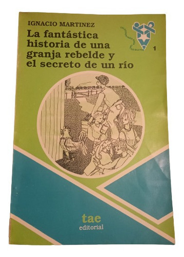 La Fantástica Historia De Una Granja Rebelde Y El Secreto .. (Usado)