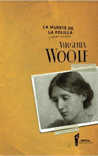 La Muerte De La Polilla Y Otros Ensayos - Virginia Woolf