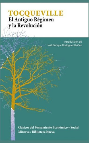 El antiguo régimen y la revolución, de Tocqueville, Alexis de. Editorial Biblioteca Nueva, tapa blanda en español, 2010