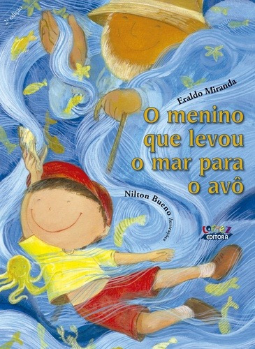 O menino que levou o mar para o avô, de Miranda, Eraldo. Cortez Editora e Livraria LTDA, capa mole em português, 2018