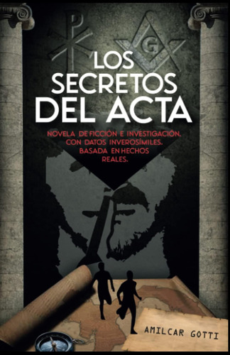 Libro: Los Secretos Del Acta: Novela De Ficción E Con Datos