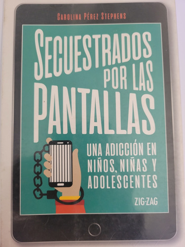 Secuestrados Por Las Pantallas Libro