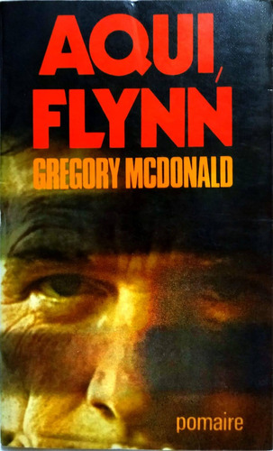 Aqui, Flynn // Gregory Mcdonald