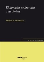 Damaska / El Derecho Probatorio A La Deriva - Marcial Pons -
