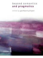 Libro Beyond Semantics And Pragmatics - Gerhard Preyer