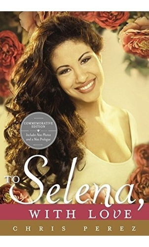 Book : To Selena, With Love: Commemorative Edition (deckl...
